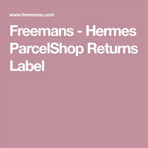 freemans hermes returns label|Hermes return label.